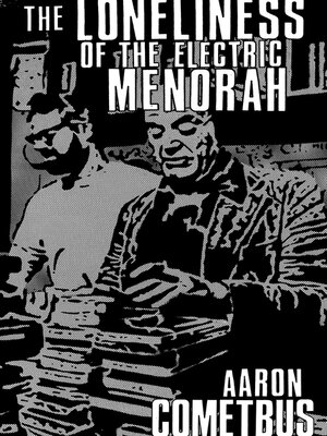 cover image of The Loneliness of the Electric Menorah